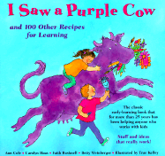 I Saw a Purple Cow, and 100 Other Recipes for Learning,