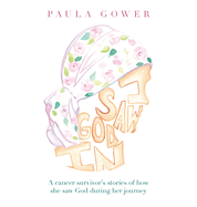 I Saw God In: A Cancer Survivor's Stories of How She Saw God During Her Journey