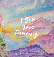 I Saw Love Dancing