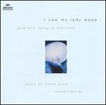 I Saw My Lady Weep: Dowland's Songs and Lachrimae
