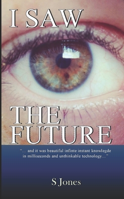 I Saw the Future - Jones, S