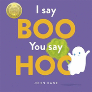I Say Boo, You say Hoo: an interactive Halloween picture book!
