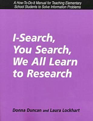 I-Search, You Search, We All Learn - Duncan, Donna