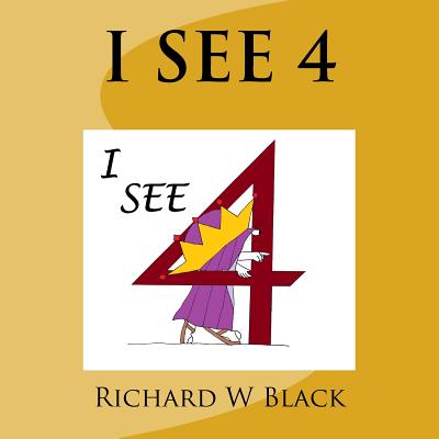 I See 4 - Black, Richard W