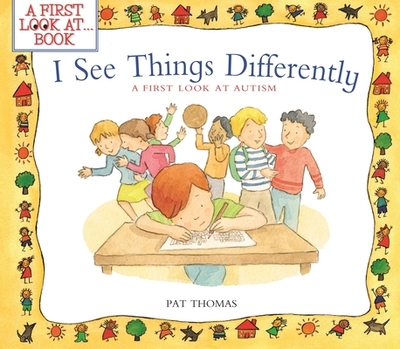 I See Things Differently: A First Look at Autism - Thomas, Pat