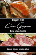 I segreti della cucina giapponese: Storia, cultura e tecniche