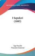 I Sepolcri (1885)