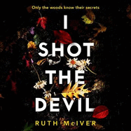 I Shot the Devil: a gripping and heart-stopping thriller from an award-winning author