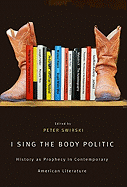I Sing the Body Politic: History as Prophecy in Contemporary American Literature