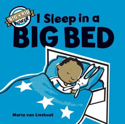 I Sleep in a Big Bed: (Milestone Books for Kids, Big Kid Books for Young Readers - Van Lieshout, Maria