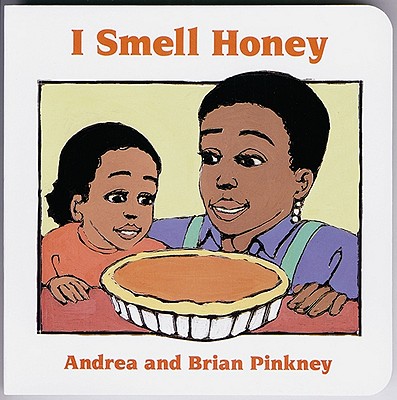I Smell Honey: Family Celebration Board Books - Pinkney, Andrea Davis