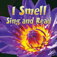 I Smell, Sing and Read