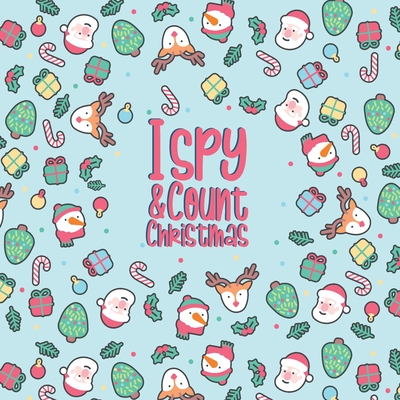 I Spy & Count Christmas: A Fun Guessing Game Activity Book for Toddlers and Preschoolers - Simmons, Alison