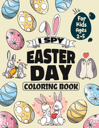 I Spy Easter Day Coloring Book for Kids Ages 2-5: A fun and Interactive Guessing Game for Animal Couples Activity Book for Preschool and Kindergarten