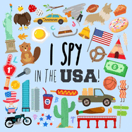 I Spy - In The USA!: A Fun Guessing Game for 3-5 Year Olds