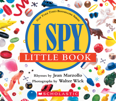 I Spy Little Book - Marzollo, Jean, and Wick, Walter (Photographer)