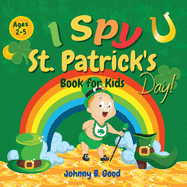 I Spy St. Patrick's Day Book for Kids Ages 2-5: Fun Guessing Game and Coloring Book for Kids, St. Patrick's Day Interactive Book for Preschoolers and Toddlers