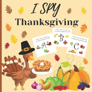 I spy thanksgiving: A fun book for 2-4 years old about autumn & thanksgiving great gift idea for preschoolers & kindergarten