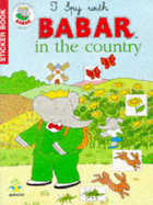 I Spy with Babar in the Country - Baudet, Agathe, and Brown, Michele (Translated by)