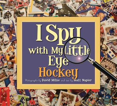 I Spy with My Little Eye Hockey: Hockey - Napier, Matt