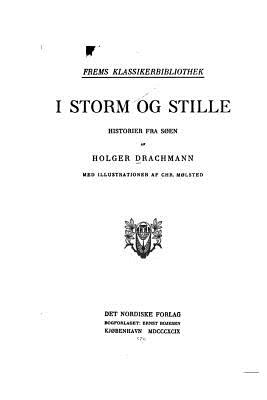 I Storm Og Stille - Drachmann, Holger