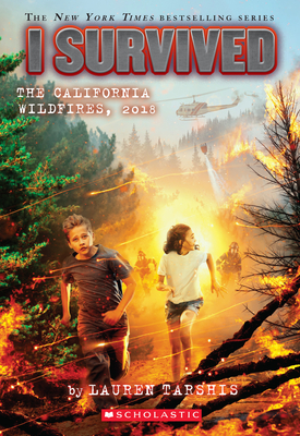 I Survived the California Wildfires, 2018 (I Survived #20): Volume 20 - Tarshis, Lauren