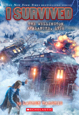 I Survived the Wellington Avalanche, 1910 (I Survived #22) - Tarshis, Lauren