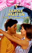 I Take This Man, Again - Halston, Carole