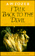 I Talk Back to the Devil: Essays in Spiritual Perfection