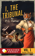 I, the Tribunal: Poached Parody