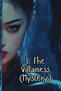 I The Villainess (Mystery)