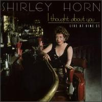 I Thought About You - Shirley Horn