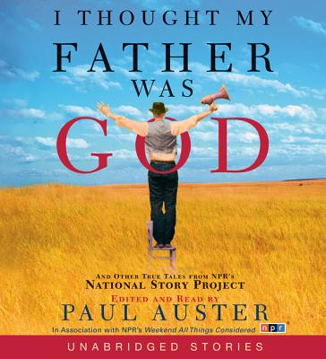I Thought My Father Was God - Auster, Paul (Read by)