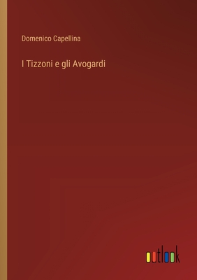 I Tizzoni e gli Avogardi - Capellina, Domenico