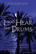 I Too Hear the Drums: Stories Revised Edition