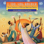 I, Too, Sing America Lib/E: Three Centuries of African American Poetry