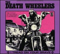 I Tread on Your Grave - Death Wheelers