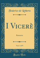 I Vicere, Vol. 1 of 9: Romanzo (Classic Reprint)