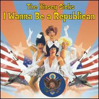 I Wanna Be a Republican - The Kinsey Sicks