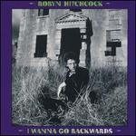I Wanna Go Backwards [Bonus Tracks]