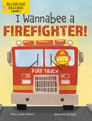 I Wannabee a Firefighter! - Culliford, Amy