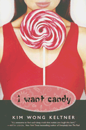 I Want Candy - Keltner, Kim Wong