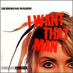 I Want That Man [Atlantic] - Debbie Harry