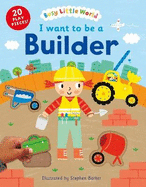 I Want to be a Builder