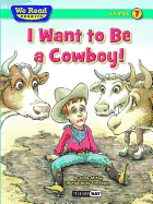 I Want to Be a Cowboy!