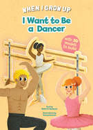 I Want to be a Dancer: Build up Your Job