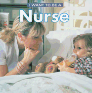 I Want to Be a Nurse