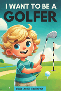 I Want to Be a Professional Golfer