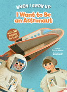 I Want to be an Astronaut: Build Up Your Job