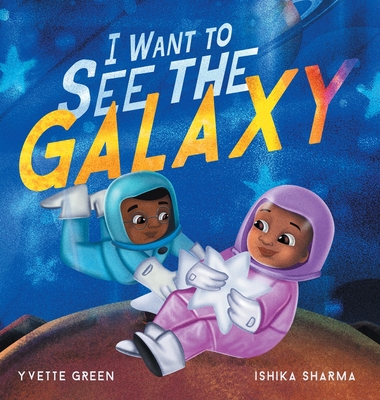 I Want to See the Galaxy - Green, Yvette